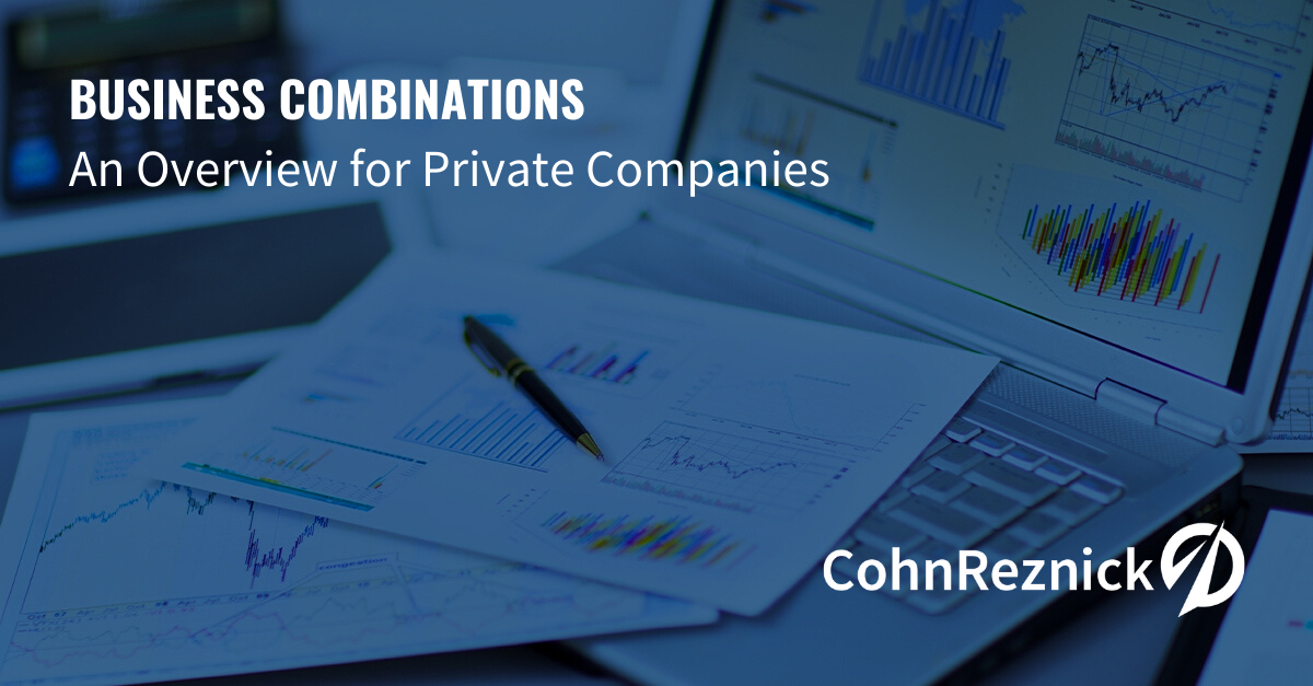 Business Combinations An Overview for Private Companies CohnReznick