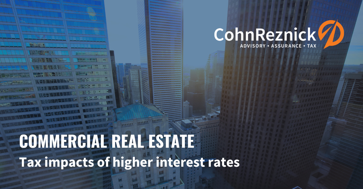 Commercial Real Estate Tax Impacts of Higher Interest Rates CohnReznick